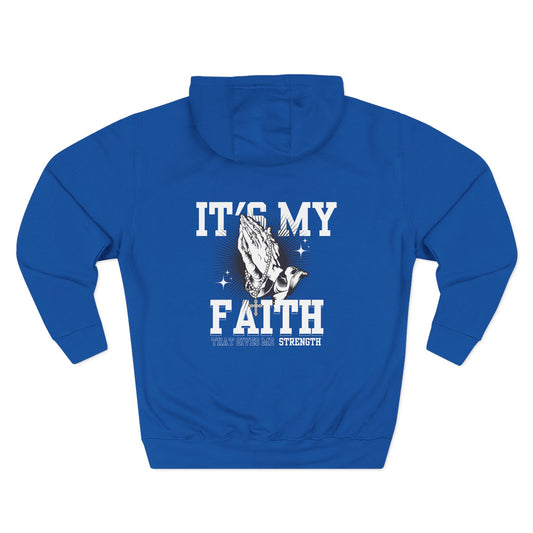 "It's My Faith" Hoodie
