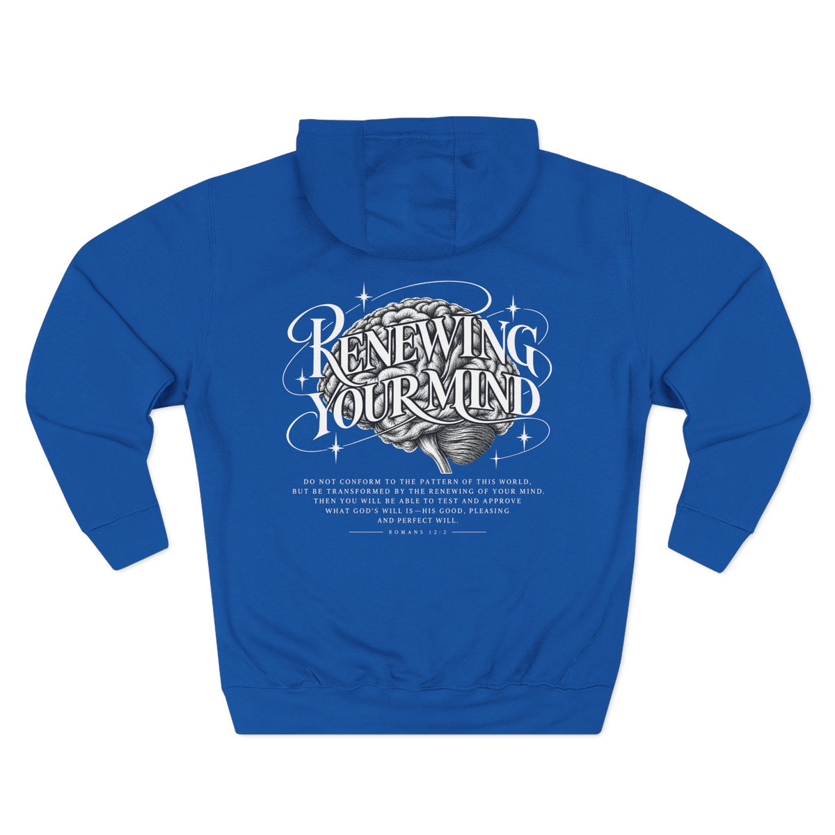 Romans 12:2 Renewing Your Mind Hoodie